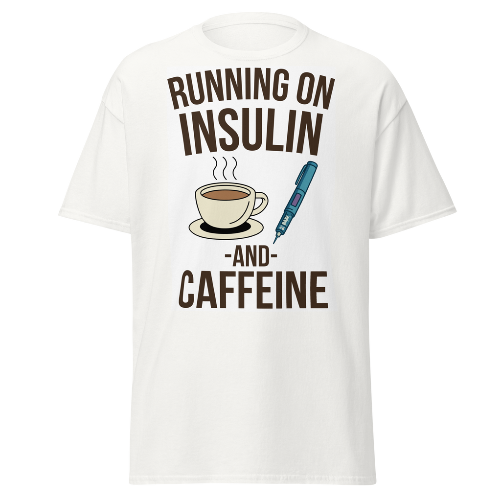 Running on insulin and caffeine - Male shirt